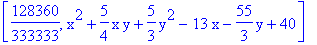 [128360/333333, x^2+5/4*x*y+5/3*y^2-13*x-55/3*y+40]